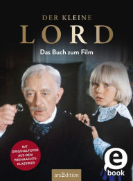 Title: Der kleine Lord - Filmbuch: Mit vielen Fotos aus dem Film, Author: arsEdition