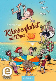 Title: Klassenfahrt mit Opa (Spaß mit Opa 3), Author: Sarah Welk