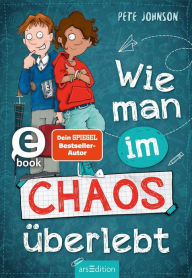 Title: Wie man im Chaos überlebt, Author: Pete Johnson