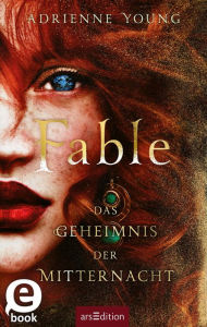 Title: Fable - Das Geheimnis der Mitternacht (Fable 2), Author: Adrienne Young