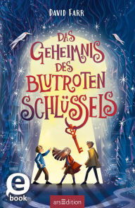 Title: Das Geheimnis des blutroten Schlüssels (Das Buch der gestohlenen Träume 2), Author: David  Farr