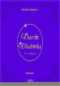 Title: Daria Diabola: Die Teuflische, Author: Sarah Gaspers