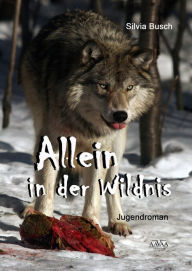 Title: Allein in der Wildnis, Author: Silvia Busch