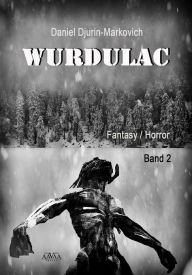 Title: Wurdulac (2), Author: Daniel Djurin-Markovich