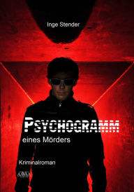 Title: Psychogramm eines Mörders, Author: Inge Stender