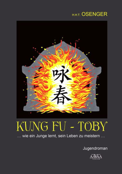 Kung Fu - Toby: ...wie ein Junge lernt, sein Leben zu meistern...