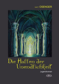 Title: Die Hallen der Unendlichkeit, Author: H. H. T. Osenger