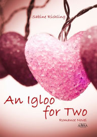 Title: An Igloo for Two, Author: Sabine Richling