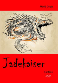 Title: Jadekaiser, Author: René Grigo