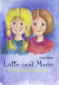 Title: Lotte und Marie: Ein total verrückter Sommer, Author: Dörte Müller