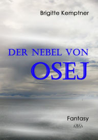 Title: Der Nebel von Osej, Author: Brigitte Kemptner