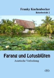 Title: Farang und Lotusblüten (2): Asiatische Verlockungen, Author: Franky Kuchenbecker