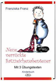 Title: Neue verrückte Satzzeichenabenteuer, Author: Franziska Franz