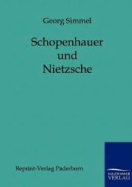 Title: Schopenhauer und Nietzsche, Author: Georg Simmel