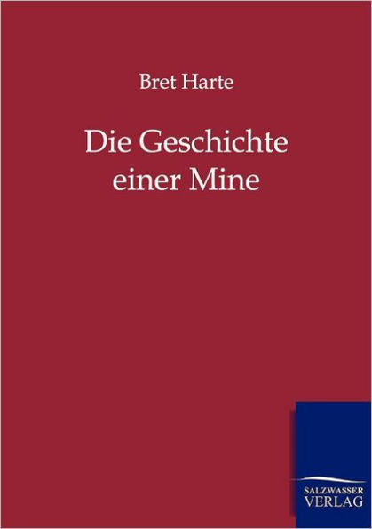 Die Geschichte einer Mine