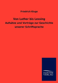 Title: Von Luther bis Lessing, Author: Friedrich Kluge