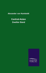 Title: Central-Asien, Author: Alexander von Humboldt