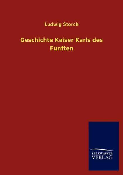 Geschichte Kaiser Karls des Fï¿½nften
