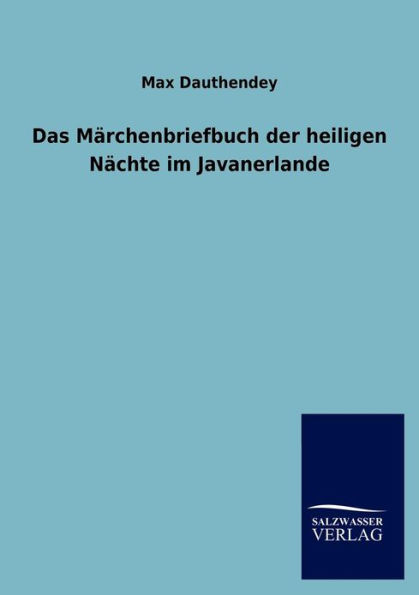 Das M Rchenbriefbuch Der Heiligen N Chte Im Javanerlande