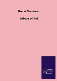 Title: Lebenswirbel, Author: Henryk Sienkiewicz
