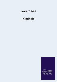 Title: Kindheit, Author: Leo Tolstoy