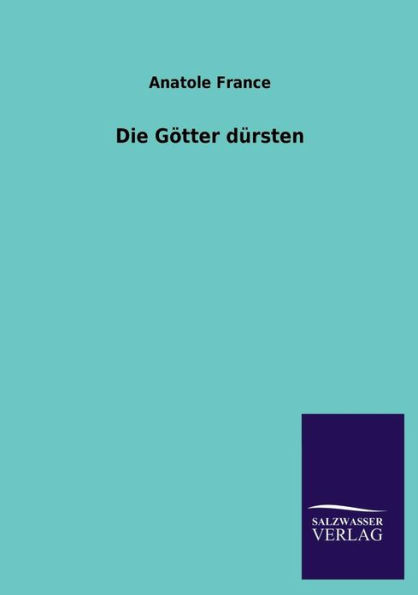 Die Gotter Dursten