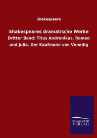 Title: Shakespeares Dramatische Werke, Author: William Shakespeare