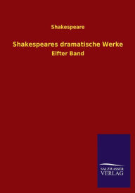 Title: Shakespeares Dramatische Werke, Author: Shakespeare