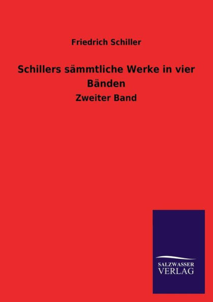 Schillers sï¿½mmtliche Werke in vier Bï¿½nden