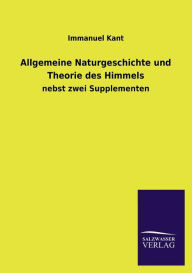 Title: Allgemeine Naturgeschichte Und Theorie Des Himmels, Author: Immanuel Kant