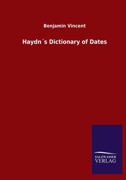 Haydnï¿½s Dictionary of Dates