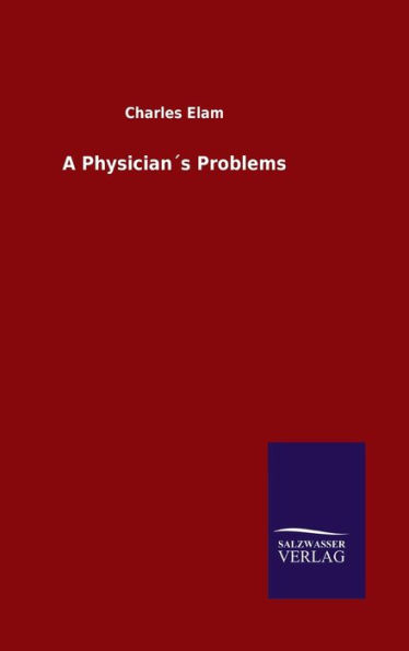 A Physician´s Problems