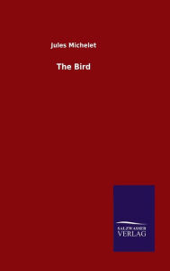 Title: The Bird, Author: Jules Michelet