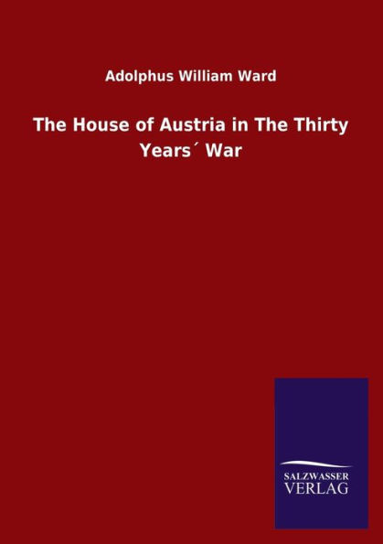 The House of Austria in The Thirty Yearsï¿½ War