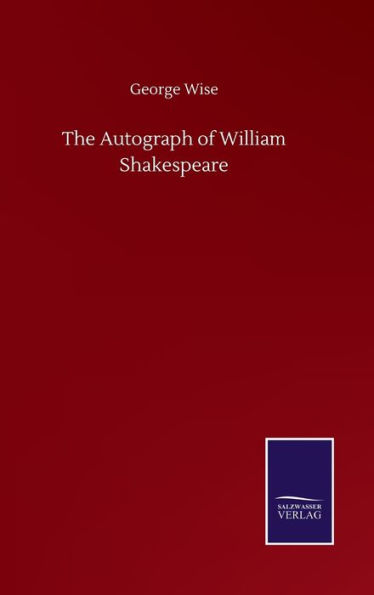 The Autograph of William Shakespeare