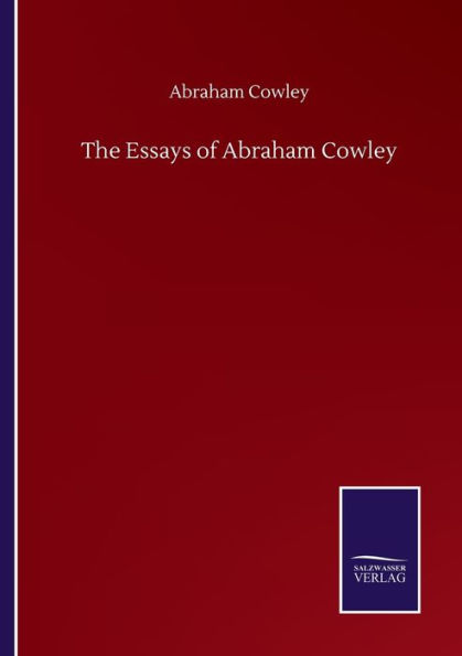 The Essays of Abraham Cowley