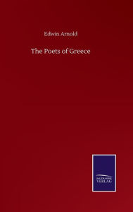 Title: The Poets of Greece, Author: Edwin Arnold