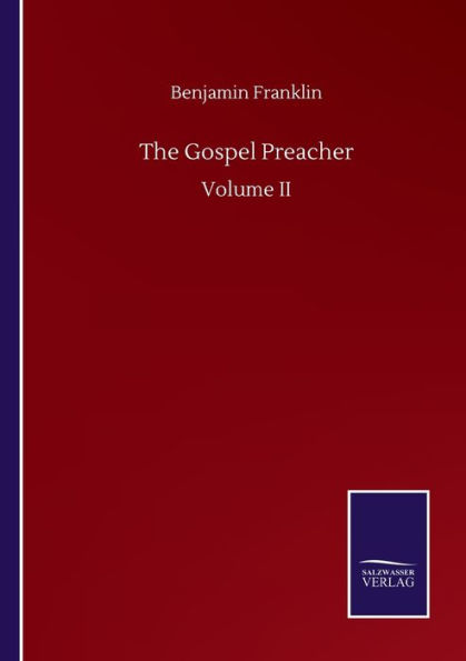 The Gospel Preacher: Volume II