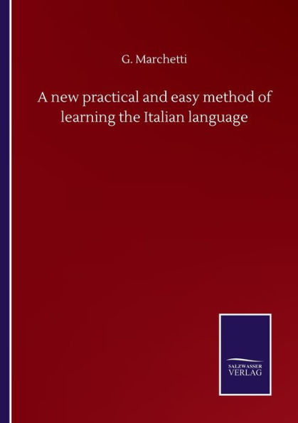 A new practical and easy method of learning the Italian language