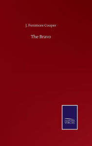 Title: The Bravo, Author: J Fenimore Cooper