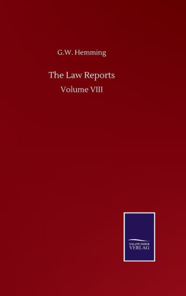 The Law Reports: Volume VIII