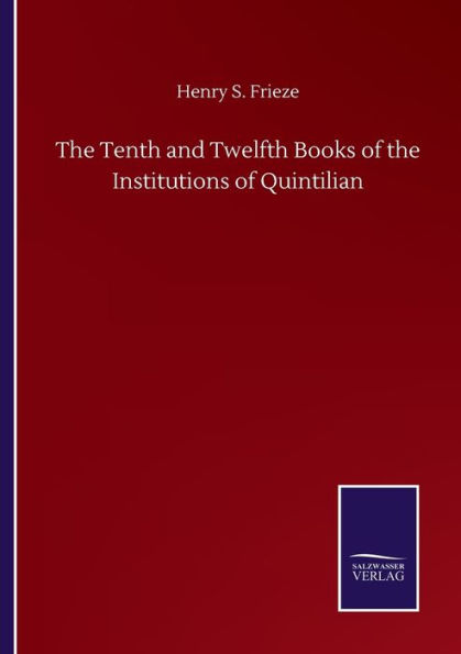 the Tenth and Twelfth Books of Institutions Quintilian