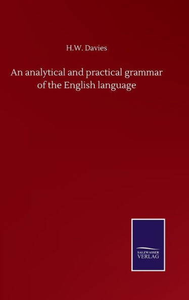 An analytical and practical grammar of the English language