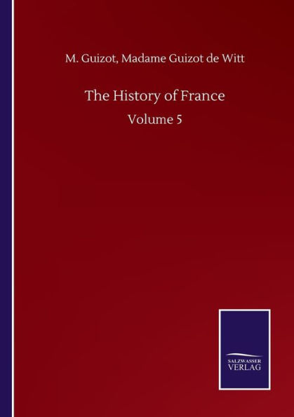 The History of France: Volume 5