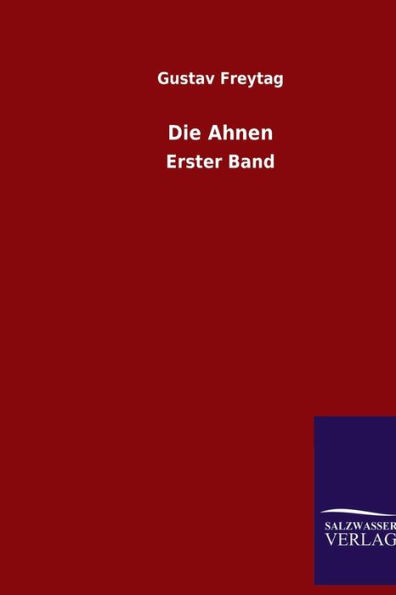 Die Ahnen: Erster Band