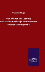 Title: Von Luther bis Lessing, Author: Friedrich Kluge