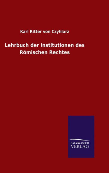 Lehrbuch der Institutionen des Römischen Rechtes