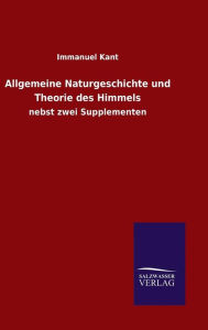 Title: Allgemeine Naturgeschichte und Theorie des Himmels, Author: Immanuel Kant