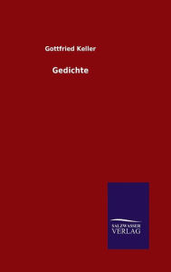 Title: Gedichte, Author: Gottfried Keller