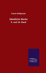 Title: Sämtliche Werke, Author: Franz Grillparzer